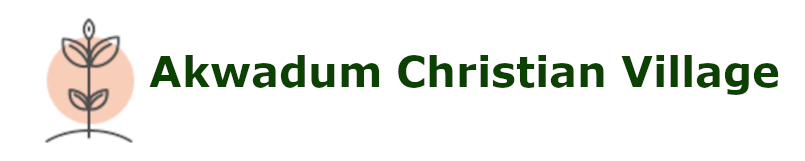 Akwadum Christian Village.